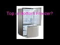 Top or bottom freezer considerations