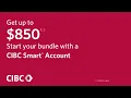 Open a CIBC Smart Account today