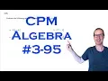 CPM Algebra Chapter 3 Problem 95