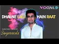 Download Lagu dhalne lagi hain raat vocals | sonu nigam vocals
