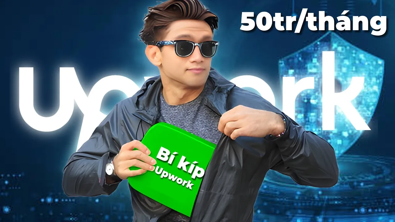 Outline Video Hướng dẫn kiếm tiền trên Upwork | Toàn bộ quy trình