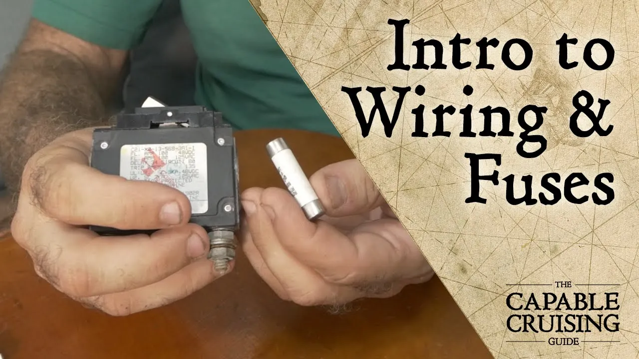 DON’T BURN DOWN YOUR BOAT! (Wire & Fuse Basics)