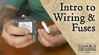 DON’T BURN DOWN YOUR BOAT! (Wire & Fuse Basics)