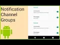 Notifications Tutorial Part 8 - NOTIFICATION CHANNEL GROUPS