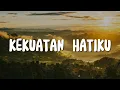 Download Lagu Kekuatan Hatiku - Veren (Lirik) Lagu Rohani