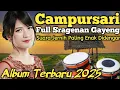 CAMPURSARI SRAGENAN KOPLO FULL BASS PALING GAYENG DIJAMIN MERDU - FULL SRAGENAN CAMPURSARI TERBARU