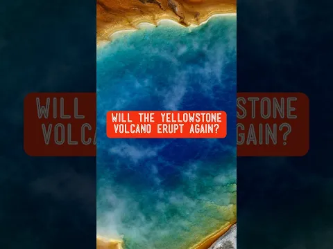 Is the Yellowstone volcano going to erupt again? 🌋