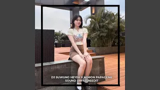 Download DJ SUWUNG HEYEK X MINION PAPAGENA MP3