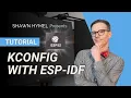 ESP32 - Kconfig with ESP-IDF Tutorial