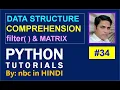 Comprehension in Python List Comprehension filter Function Matrix