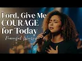 Lagu Lord, Give Me Courage for Today - Daily Prayer for Strength (2026)