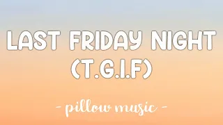 Download Last Friday Night (TGIF) - Katy Perry (Lyrics) 🎵 MP3