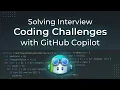 Solving Interview Coding Challenges with GitHub Copliot
