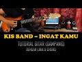 Lagu Kis Band - INGAT KAMU [Tutorial Gitar \