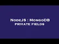 NodeJS MongoDB private fields