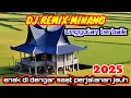 Download Lagu DJ REMIX MINANG PALING HITS 2025 BANYAK YANG SUKA