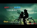 Download Lagu Adit Feat Aura | TERBAIK Ost FTV  | MD Entertainment Official Video Lyric