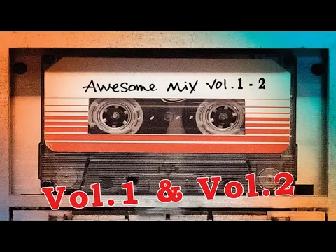 Download MP3 Guardians of the Galaxy: Awesome Mix (Vol. 1 \u0026 Vol. 2) (Full Soundtrack)