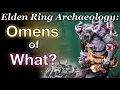 The secret histories of Omens and Misbegotten Elden Ring Archaeology Ep 13