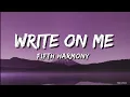 Download Lagu Fifth Harmony - Write On Me (Lyrics)