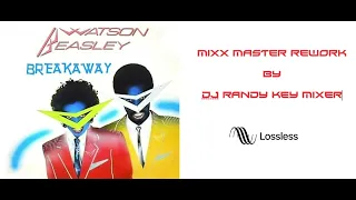 Download Watson Beasley, Breakin' Away (MIXX MASTER REWORK by DJ Randy Key Mixer) #dj #remix #breakaway MP3