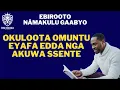 Lagu OKULOOTA OMUNTU EYAFA NGA AKUWA SSENTE - EBIROOTO NÁMAKULU GAABYO - NE KABANDA MUSOKE