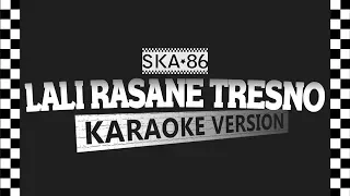 Download SKA 86 - LALI RASANE TRESNO (Karaoke Version) MP3