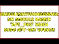 ModuleNotFoundError No module named apt - pkg when sudo apt-get update