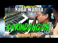 Download Lagu Karindangan NADA WANITA | By Nanag Irwan || KARAOKE KN7000 FMC