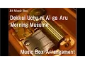 Download Lagu Dekkai Uchu ni Ai ga Aru/Morning Musume [Music Box]