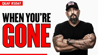 What Your People Will Remember About Your Leadership - Ep 1067 Q&AF