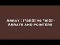 Array b 0 vs b 0 - Arrays and pointers