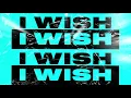 Download Lagu Joel Corry - I Wish (feat. Mabel) [Official Lyric Video]