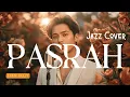 Lagu PASRAH - Ermy Kullit | Jazz Cover