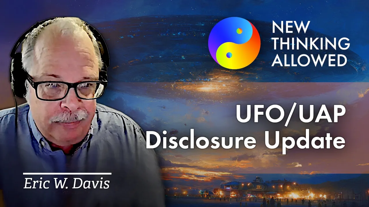UFO/UAP Disclosure Update with Eric W. Davis