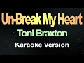 Un-Break My Heart - Toni Braxton (Karaoke Version)