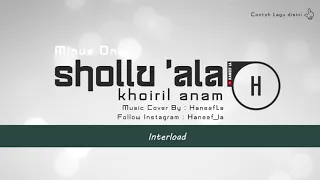 Download 🎤 Shollu 'ala Khoiril Anam (Minus one / Karaoke Male) | HaneefLa MP3