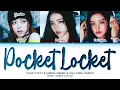 YUNA & KARINA & SULLYOON Pocket Locket (org. Alaina Castillo) Lyrics (Color Coded Lyrics)