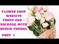 Complete responive flower shop website with admin dashboard using html css js php mysql part 1