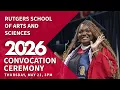 Rutgers School of Arts and Sciences Convocation 2026 - Thursday Afternoon Ceremony
