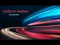 Introduction to uniform motion