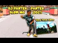 Download Lagu Dj Pantek - Pantek New Viral Tiktok2021||Slow Mo - TAULAA REMIXER CLUB