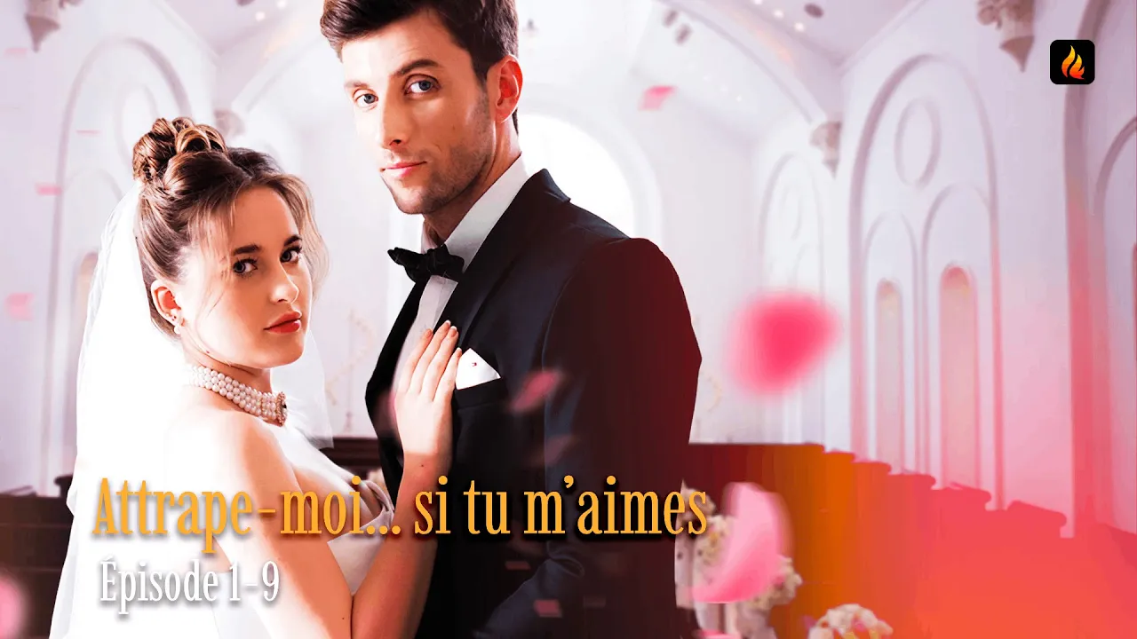 🎬 Attrape-moi... si tu m’aimes EP01-09 | FlareFlow poster