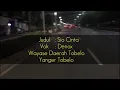 Download Lagu Wayase Yanger Tobelo, Sio Cinta. vok Denox ( Lirik Video)