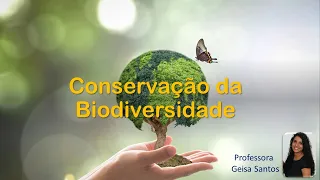 Conservação da Biodiversidade - aula 1 -  9º ano