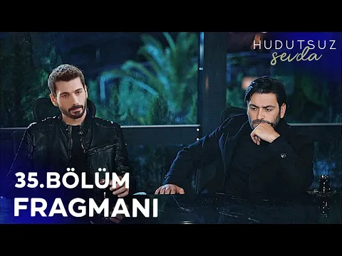 Download MP3 Ozan Akbaba Hudutsuz Sevdada | Hudutsuz Sevda 35. Bölüm Fragmanı - Yeni Sezon