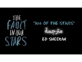All of the Stars -  Ed Sheeran  - From The Fault in Our Stars s / مترجمة  Mp3 Song Download