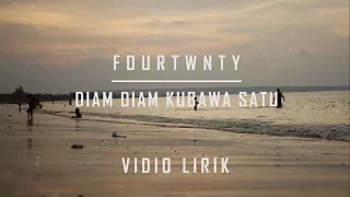 Download Fourtwnty - Diam Diam Kubawa Satu (Lirik) MP3