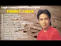Lagu Tommy J Pisa Full Album Terbaik | Lagu Kenangan Nostalgia 80an - 90an Terbaik | Lagu Lawas