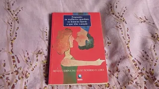 Enquanto as mulheres mandam, os homens fazem o que têm vontade Silvia Campolim Luiz Tenório O. Lima